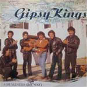 Gipsy Kings - A Mi Manera (My Way) download mp3 flac