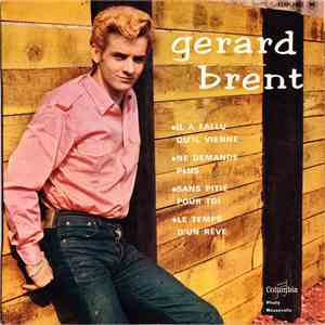 Gérard Brent - Il A Fallu Qu’Il Vienne download free