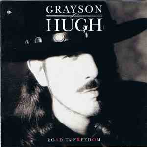 Grayson Hugh - Road To Freedom download free