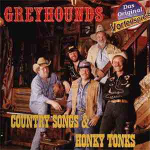 Greyhounds - Country Songs & Honky Tonks download free Greyhounds - Country Songs & Honky Tonks download mp3 flac
