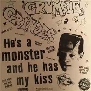Grumble Grinder - He's A Monster And He Has My Kiss download free