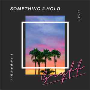 Gryff - Something 2 Hold download free