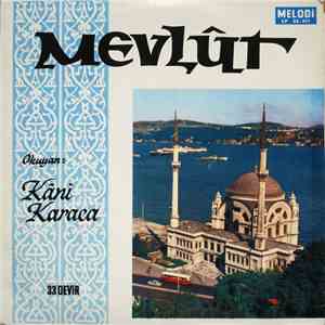 Hafiz Kâni Karaca - Mevlût / Mevlidi Şerif download free