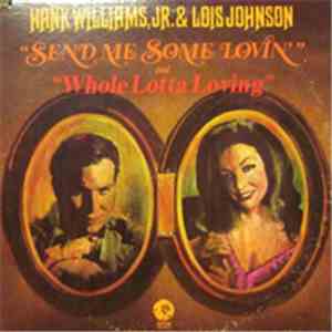 Hank Williams, Jr. & Lois Johnson  - Whole Lotta Loving download free