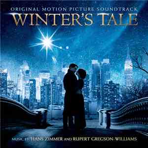 Hans Zimmer And Rupert Gregson-Williams - Winter's Tale (Original Motion Picture Soundtrack) download free
