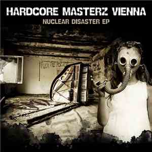Hardcore Masterz Vienna - Nuclear Disaster EP download free