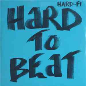 Hard-Fi - Hard To Beat download free
