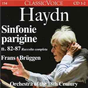 Haydn - Frans Brüggen, Orchestra Of The 18th Century - Sinfonie parigine n. 82-87 download free