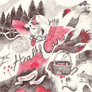 Health Care - Lies! / U 2 Me download free
