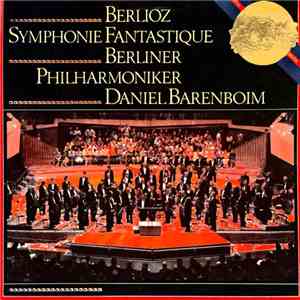 Hector Berlioz - Berliner Philharmoniker, Daniel Barenboim - Symphonie Fantastique download mp3 flac