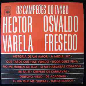 Hector Varela, Osvaldo Fresedo - Os Campeões Do Tango download free