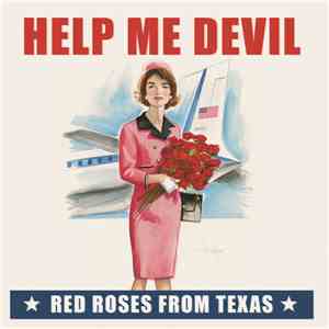 Help Me Devil - Red Roses From Texas download free