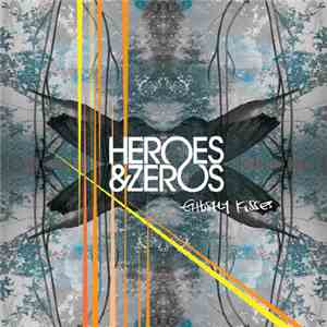 Heroes & Zeros - Ghostly Kisses download free