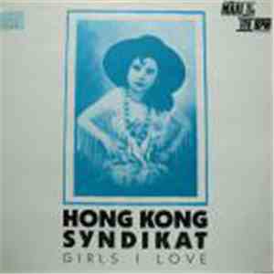 Hongkong Syndikat - Girls I Love download free