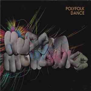 Hudson Mohawke - Polyfolk Dance download free