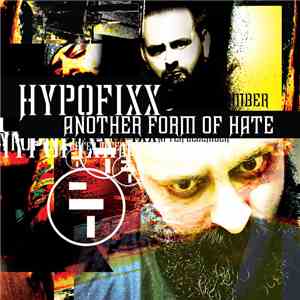 Hypofixx - Another Form Of Hate download free Hypofixx - Another Form Of Hate download mp3 flac