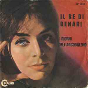 I Combos - Il Re Di Denari / I Giorni Dell'arcobaleno download free