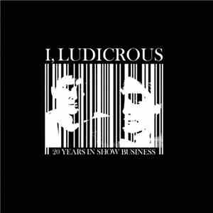 I, Ludicrous - Twenty Years In Show Business download free