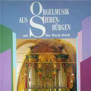 Ilse Maria Reich - Orgelmusik aus Siebenbürgen download free