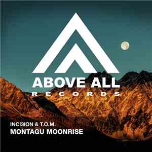 Inci3ion & T.O.M. - Montagu Moonrise download free