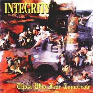 Integrity  - Those Who Fear Tomorrow download free
