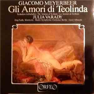 Iulia Várady, Giacomo Meyerbeer, Gerd Albrecht - Meyerbeer: Gli Amori di Teolinda download free