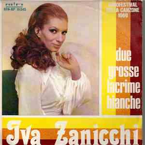Iva Zanicchi - Due Grosse Lacrime Bianche / Tienimi Con Te download free
