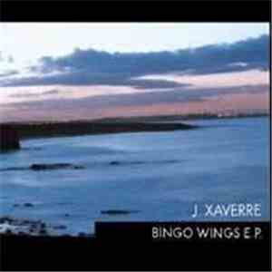 J. Xaverre - Bingo Wings EP download free