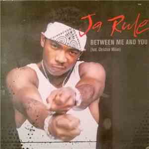 Ja Rule Feat. Christina Milian - Between Me And You download free