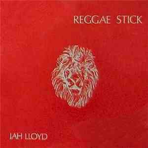 Jah Lloyd - Reggae Stick download free