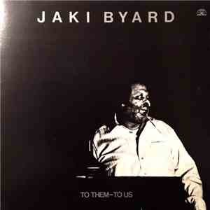 Jaki Byard - To Them-To Us download free