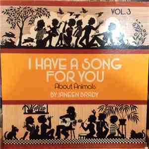 Janeen Brady - I Have A Song For You (About Animals), Volume 3 download free