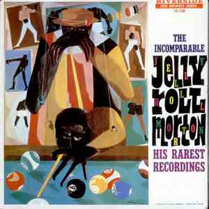 Jelly Roll Morton - The Incomparable Jelly Roll Morton (His Rarest Recordings) download free
