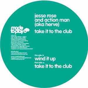 Jesse Rose and Action Man  aka Herve - Take It To The Club download free