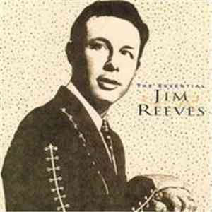 Jim Reeves - The Essential Jim Reeves download free
