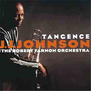 J.J. Johnson With The Robert Farnon Orchestra - Tangence download free