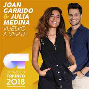 Joan Garrido & Julia Medina - Vuelvo A Verte (Operación Triunfo 2018) download free