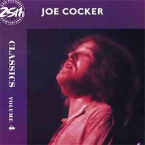 Joe Cocker - Classics Volume 4 download free