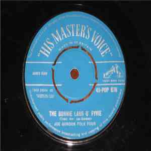 Joe Gordon Folk Four - The Bonnie Lass O' Fyvie / Twa Heids Are Better Than Yin download free Joe Gordon Folk Four - The Bonnie Lass O' Fyvie / Twa Heids Are Better Than Yin download mp3 flac