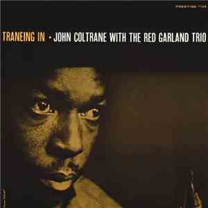 John Coltrane With The Red Garland Trio - Traneing In download mp3 flac