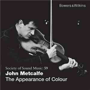 John Metcalfe - The Appearance Of Colour download free