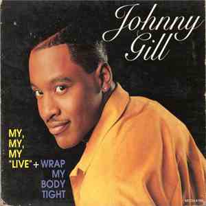 Johnny Gill - My, My, My + Wrap My Body Tight download free