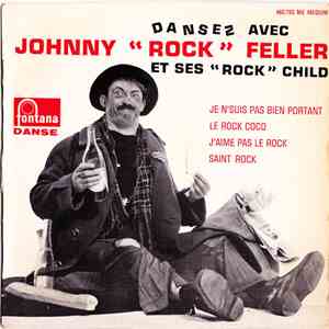 Johnny "Rock" Feller - Dansez Avec Johnny "Rock" Feller Et Ses "Rock" Child download free