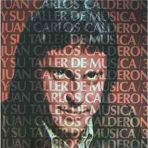 Juan Carlos Calderon - Y Su Taller De Musica 3 download free