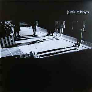 Junior Boys - Birthday / Last Exit download free