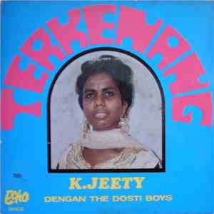 K. Jeety Dengan The Dosti Boys - Terkenang download free