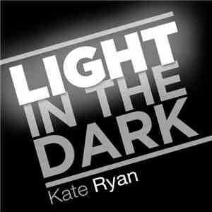 Kate Ryan - Light In The Dark download free