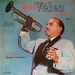 Kito Vélez Y Sus Estrellas ,Canta: Guajiro Gonzalez - Vol. 2 download free