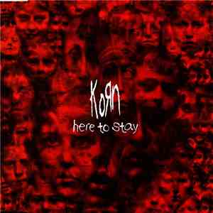 Korn - Here To Stay download free