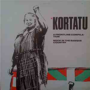 Kortatu - A Frontline Compilation - Rock In The Basque Country download free